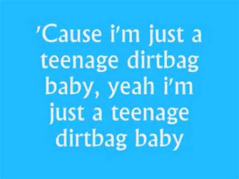 Wheatus - Teenage Dirtbag (Lyrics) Get it here: https://Wheatus.lnk.to/listenYD Follow Wheatus https://Wheatus.lnk.to/followFI https://Wheatus.lnk.to/fo...